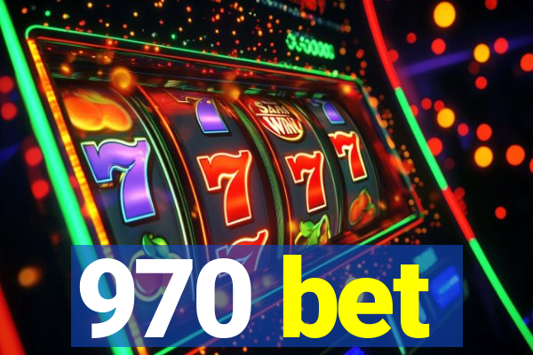 970 bet